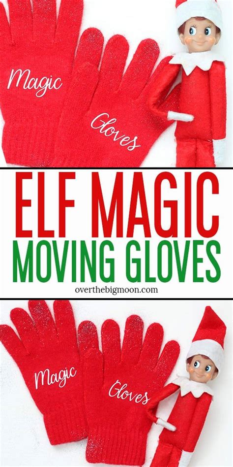 Magic gloves to touch elf on the shelf